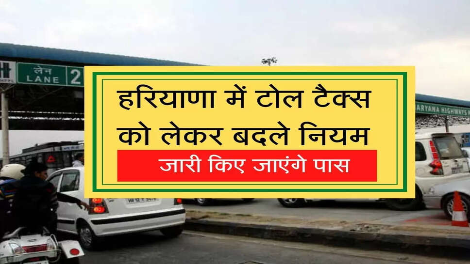 Changed rules regarding toll tax in the state, passes will be issued