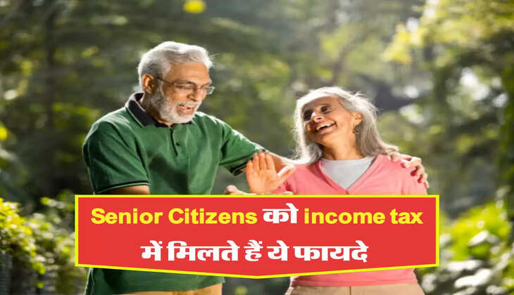 Senior Citizens को income tax में मिलते हैं ये फायदे&nbsp;
