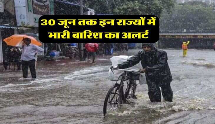 IMD Weather : 30 जून तक इन राज्यों में भारी बारिश का अलर्ट, जानिये दिल्ली एनसीआर, यूपी बिहार, राजस्थान और मध्यप्रदेश के मौसम का हाल