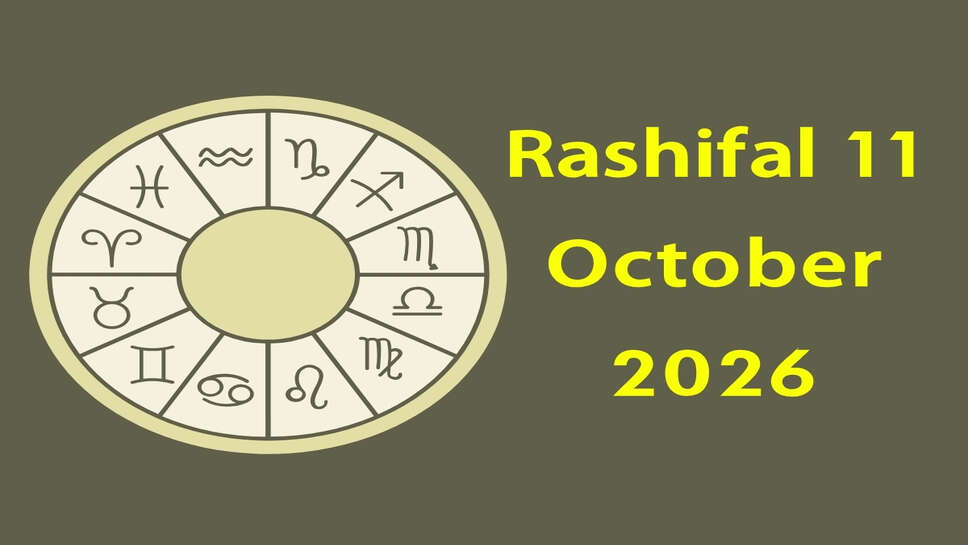 Rashifal 11 October 2026: धनु वालों को अधिकारियों से तालमेल का लाभ, मीन वालों की प्रतिष्ठा बढ़ेगी